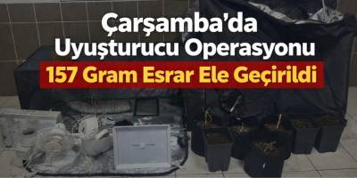 Çarşamba’da Uyuşturucu Operasyonu 157 Gram Esrar Ele Geçirildi