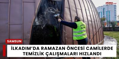 İlkadım’da Ramazan Öncesi Camilerde Temizlik Çalışmaları Hızlandı