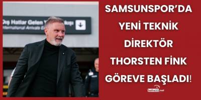 Samsunspor’da Yeni Teknik Direktör Thorsten Fink Göreve Başladı