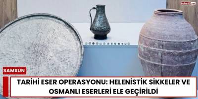 Tarihi Eser Operasyonu: Helenistik Sikkeler ve Osmanlı Eserleri Ele Geçirildi