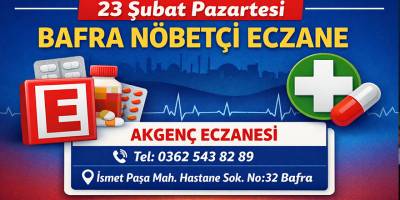 23 Şubat Pazartesi Bafra Nöbetçi Eczane