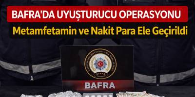 Bafra’da Uyuşturucu Operasyonu: Metamfetamin ve Nakit Para Ele Geçirildi