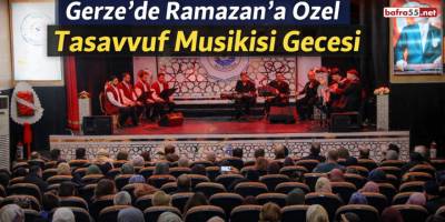 Gerze’de Ramazan’a Özel Tasavvuf Musikisi Gecesi