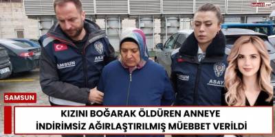 Kızını Öldüren Anneye İndirimsiz Ağırlaştırılmış Müebbet