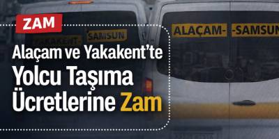 Alaçam ve Yakakent’te Yolcu Taşıma Ücretlerine Zam