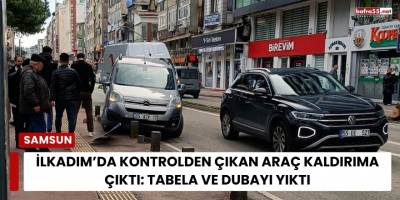 İlkadım’da Kontrolden Çıkan Araç Kaldırıma Çıktı: Tabela ve Dubayı Yıktı