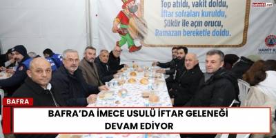 Bafra’da İmece Usulü İftar Geleneği Devam Ediyor