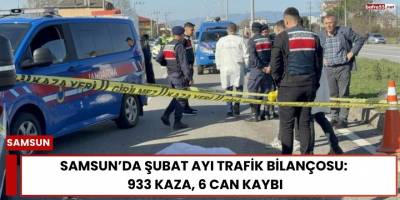 Samsun’da Şubat Ayı Trafik Bilançosu: 933 Kaza, 6 Can Kaybı