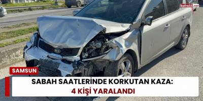 Sabah Saatlerinde Korkutan Kaza: 4 Kişi Yaralandı