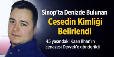 Sinop’ta Denizde Bulunan Cesedin Kimliği Belirlendi