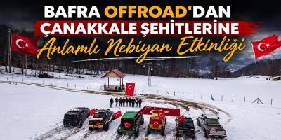 Bafra Offroad’dan Çanakkale Şehitlerine Anlamlı Nebiyan Etkinliği