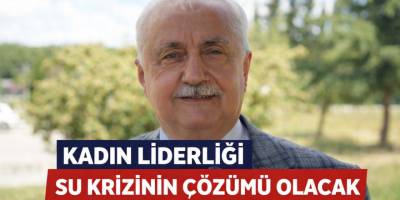 Kadınların Gücü Su Krizinin Anahtarı Olacak