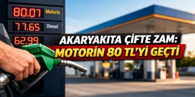 Akaryakıta Çifte Zam: Motorin 80 TL’yi Geçti