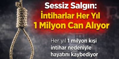 Dünyada Her Yıl 1 Milyon Kişi İntihar Nedeniyle Hayatını Kaybediyor