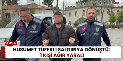 Husumet Tüfekli Saldırıya Dönüştü: 1 Kişi Ağır Yaralı
