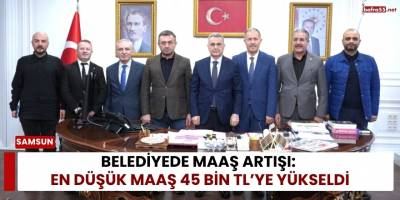 Belediyede Maaş Artışı: En Düşük Maaş 45 Bin TL’ye Yükseldi