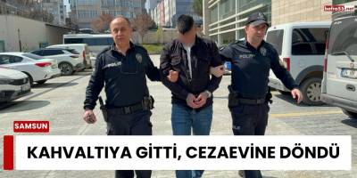 Kahvaltıya Gitti, Cezaevine Döndü