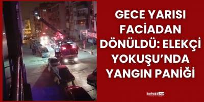 Gece yarısı faciadan dönüldü: Elekçi Yokuşu’nda yangın paniği