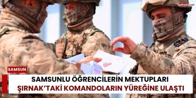 Samsunlu Öğrencilerin Mektupları Şırnak’taki Komandoların Yüreğine Ulaştı