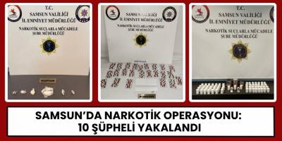 Samsun’da Narkotik Operasyonu: 10 Şüpheli Yakalandı