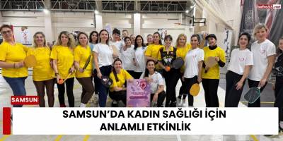 Samsun’da Kadın Sağlığı İçin Anlamlı Etkinlik