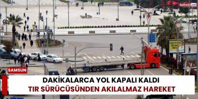 Dakikalarca Yol Kapalı Kaldı Tır Sürücüsünden Akılalmaz Hareket