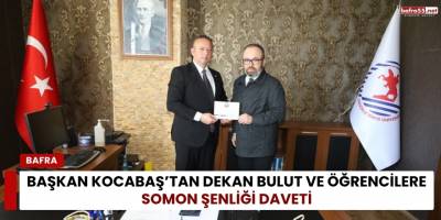Başkan Kocabaş’tan Dekan Bulut ve Öğrencilere Somon Şenliği Daveti