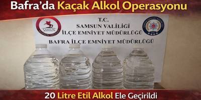 Bafra’da Kaçak Alkol Operasyonu