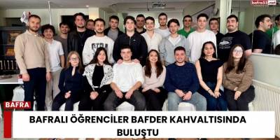 Bafralı Öğrenciler BAFDER Kahvaltısında Buluştu