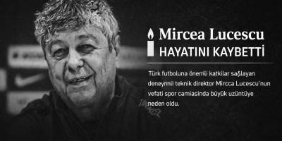 Mircea Lucescu Hayatını Kaybetti
