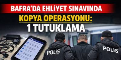 Bafra’da Ehliyet Sınavında Kopya Operasyonu: 1 Tutuklama
