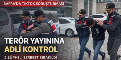 Bafra’da TikTok canlı yayınına terör soruşturması 2 kişi serbest