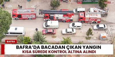 Bafra’da Bacadan Çıkan Yangın Kısa Sürede Kontrol Altına Alındı