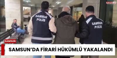 Samsun’da Firari Hükümlü Yakalandı