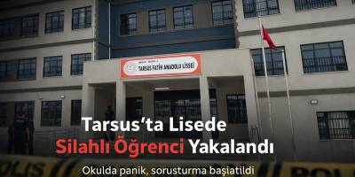 Tarsus’ta Lisede Silahlı Öğrenci Yakalandı