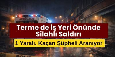 İş Yeri Önünde Silahlı Saldırı 1 Yaralı, Kaçan Şüpheli Aranıyor