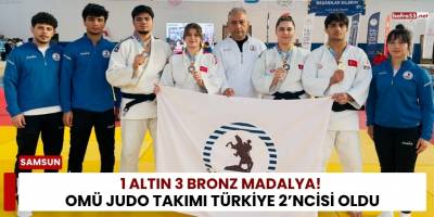 1 Altın 3 Bronz Madalya! OMÜ Judo Takımı Türkiye 2’ncisi Oldu