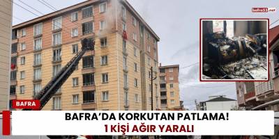Bafra’da Korkutan Patlama!  1 Kişi Ağır Yaralı