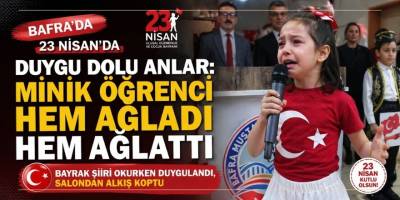 Bafra’da 23 Nisan’da Duygu Dolu Anlar: Minik Öğrenci Hem Ağladı Hem Ağlattı