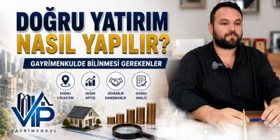 Doğru Yatırım Nasıl Yapılır? Gayrimenkulde Bilinmesi Gerekenler
