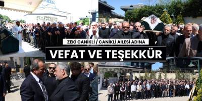 Zeki Canikli / Canikli Ailesi Adına Vefat ve Teşekkür