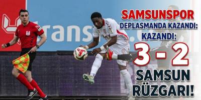 Samsunspor Deplasmanda Kazandı: 3-2