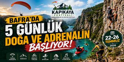 Bafra’da 5 Günlük Doğa ve Adrenalin Başlıyor: Kapıkaya Festivali Geliyor