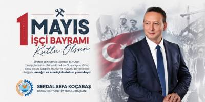 Başkan Kocabaş’tan 1 Mayıs Mesajı: “Emek Olmadan Kalkınma Olmaz”