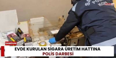 Evde Kurulan Sigara Üretim Hattına Polis Darbesi