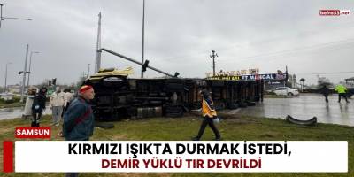 Kırmızı Işıkta Durmak İstedi, Demir Yüklü Tır Devrildi