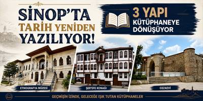 Sinop’ta Tarih Yeniden Yazılıyor: 3 Yapı Kütüphaneye Dönüşüyor