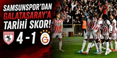 Samsunspor’dan Galatasaray’a tarihi skor: 4-1
