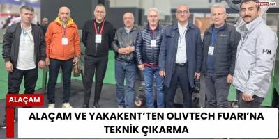 Alaçam Ve Yakakent’ten Olivtech Fuarı’na Teknik Çıkarma