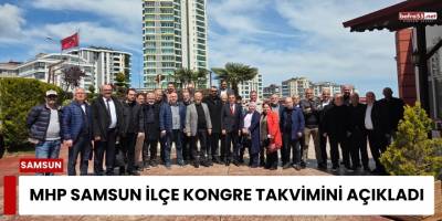 MHP Samsun İlçe Kongre Takvimini Açıkladı